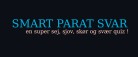 Smart – Parat – Svar – Quiz for 7. klasser