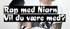 Nordjysk RAP med “Niarn” – vil du være med?