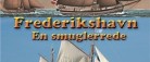 Bogudgivelse: <br>Frederikshavn. En smuglerrede