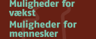 Muligheder for vækst – Muligheder for mennesker
